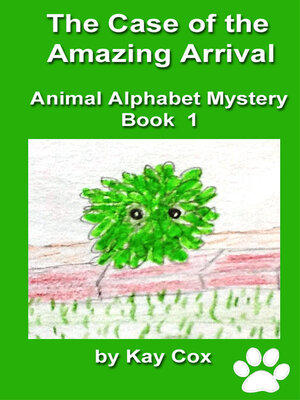 cover image of The Case of the Amazing Arrival
